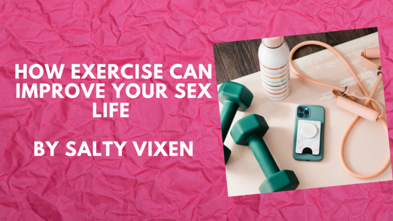 How Exercise Can Improve Your Sex Life by Salty Vixen