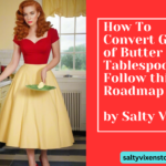 How To Convert Grams of Butter to US Tablespoons Follow this Roadmap