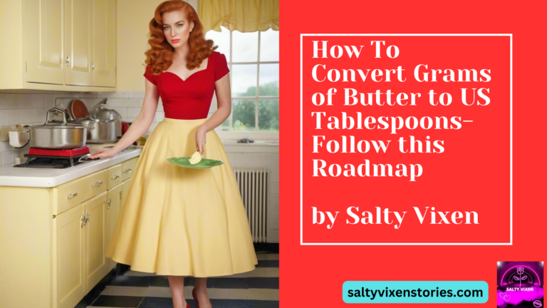 How To Convert Grams of Butter to US Tablespoons-Follow this Roadmap