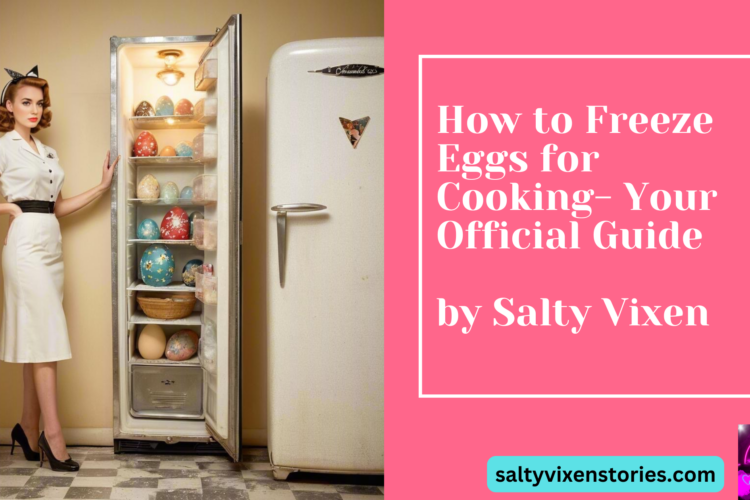 How to Freeze Eggs for Cooking Your Official Guide