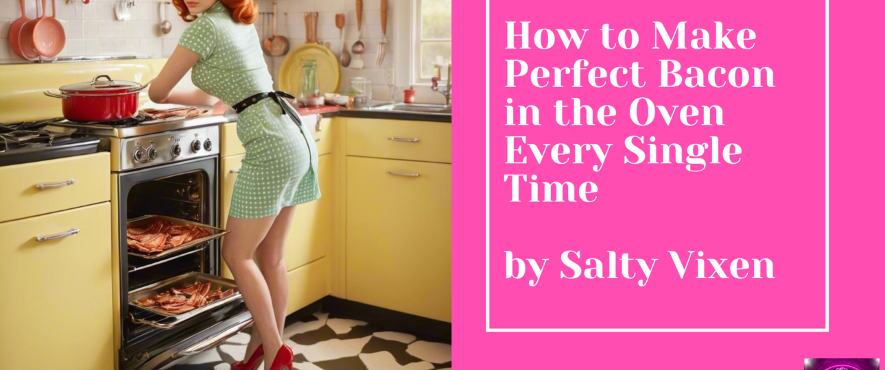 How to Make Perfect Bacon in the Oven Every Single Time