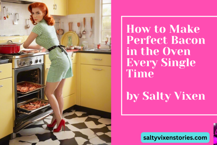 How to Make Perfect Bacon in the Oven Every Single Time