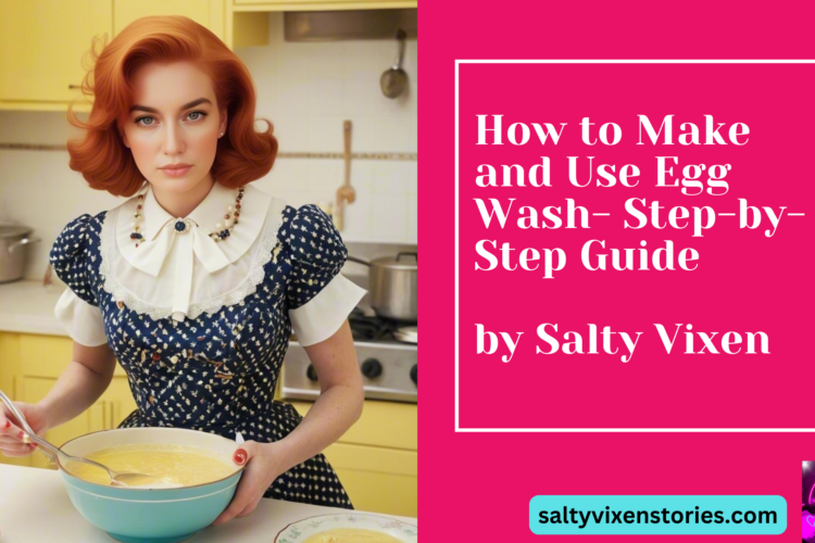 How to Make and Use Egg Wash Step by Step Guide
