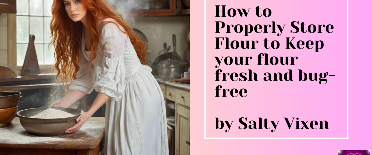 How to Properly Store Flour to Keep your flour fresh and bug free 1