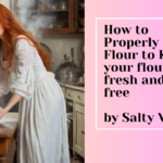 How to Properly Store Flour to Keep your flour fresh and bug free 1