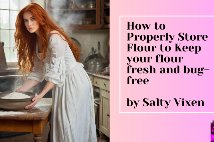 How to Properly Store Flour to Keep your flour fresh and bug free 1