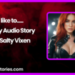 I like to. Audio Erotica Story by Bedtime Stories with Salty Vixen