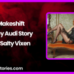 Makeshift Audio Erotica Story by Bedtime Stories with Salty Vixen