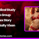 Medical Study A Group Sex Story by Salty Vixen
