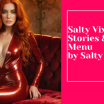 Salty Vixen Stories More Menu by Salty Vixen