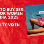 Where to Buy Sex Toys for Women in India 2025 by Salty Vixen