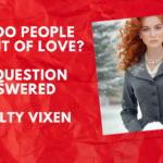 Why Do People Fall out of Love The Question Answered