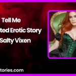 tell me by salty vixen