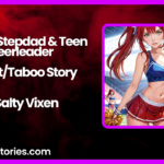 A Horny Stepdad Teen Cheerleader A IncestTaboo Story by Salty Vixen
