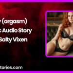 Cry Orgasm Erotic Audio Story by Bedtime Stories with Salty Vixen