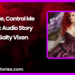 Use Me Control Me Erotic Audio Story by Salty Vixen