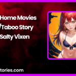 Sisters Home Movies IncestTaboo Story by Salty Vixen