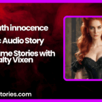 Beneath innocence Erotic Audio Story by Bedtime Stories with Salty Vixen