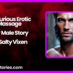 Bi Curious Erotic Massage Gay Male Story by Salty Vixen