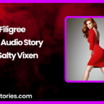 Filigree Erotic Audio Story by Bedtime Stories with Salty Vixen