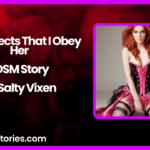 She Expects That I Obey Her BDSM Story by Salty Vixen