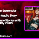 Silken Surrender Erotic Audio Story by Bedtime Stories with Salty Vixen story