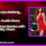 Where you belong Erotic Audio Story by Bedtime Stories with Salty Vixen