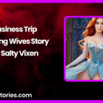 Business Trip A Loving Wives Story by Salty Vixen