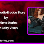 I Know Audio Erotica Story by Bedtime Stories with Salty Vixen