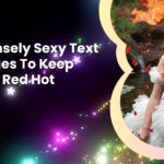 42 Intensely Sexy Text Messages To Keep Sexting Red Hot