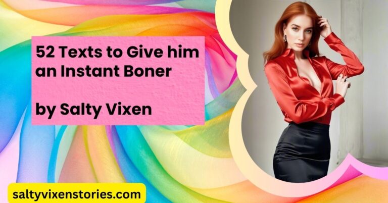 52 Texts to Give him an Instant Boner by Salty Vixen