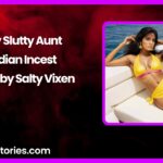 My Slutty Aunt Indian Incest Story by Salty Vixen