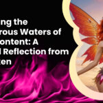 Navigating the Treacherous Waters of Online Content A Personal Reflection from Salty Vixen story