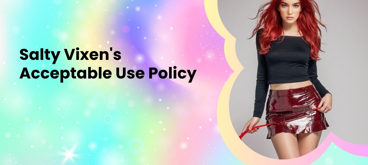 Salty Vixens Acceptable Use Policy
