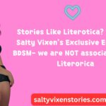 Stories Like Literotica Explore Salty Vixens Exclusive Erotica BDSM