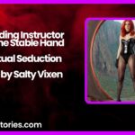 The Riding Instructor and The Stable Hand A Mutual Seduction Story by Salty Vixen