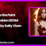 To the Point A Lesbian BDSM Story by Salty Vixen story