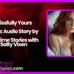 Blissfully Yours Erotic Audio Story by Bedtime Stories with Salty Vixen