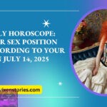 Daily Horoscope Your Sex Position According to Your Sign July 14 2025
