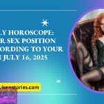 Daily Horoscope Your Sex Position According to Your Sign July 16 2025