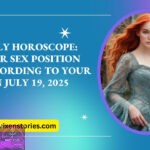 Daily Horoscope Your Sex Position According to Your Sign July 19 2025 zodiac