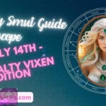 Daily Smut Guide Horoscope July 14th Salty Vixen Edition