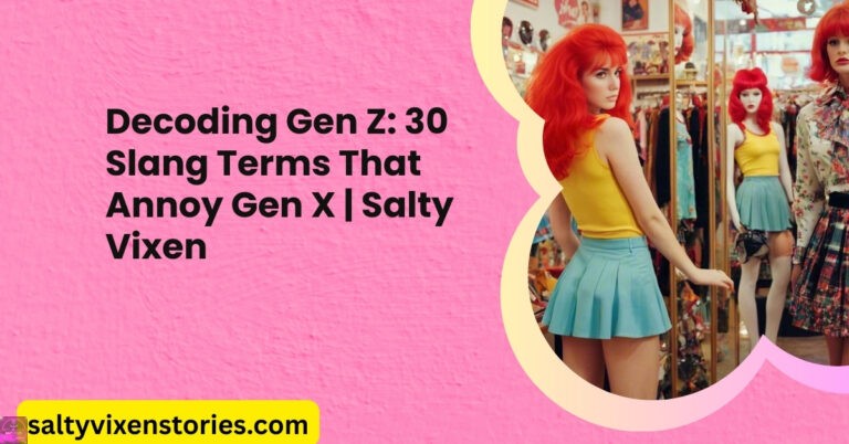 Decoding Gen Z: 30 Slang Terms That Annoy Gen X