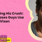 Decoding His Crush 20 Phrases Guys Use Salty Vixen