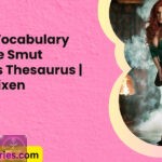 Erotic Vocabulary List The Smut Writers Thesaurus Salty Vixen