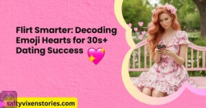 Flirt Smarter: Decoding Emoji Hearts for 30s+ Dating Success