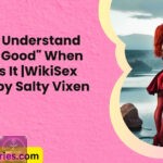 How to Understand 22Its All Good22 When He Says It WikiSex Guide by Salty Vixen 1