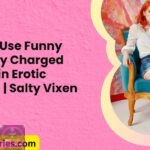 How to Use Funny Sexually Charged Words in Erotic Writing Salty Vixen
