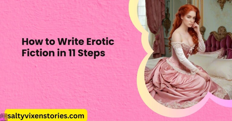 How to Write Erotic Fiction in 11 Steps