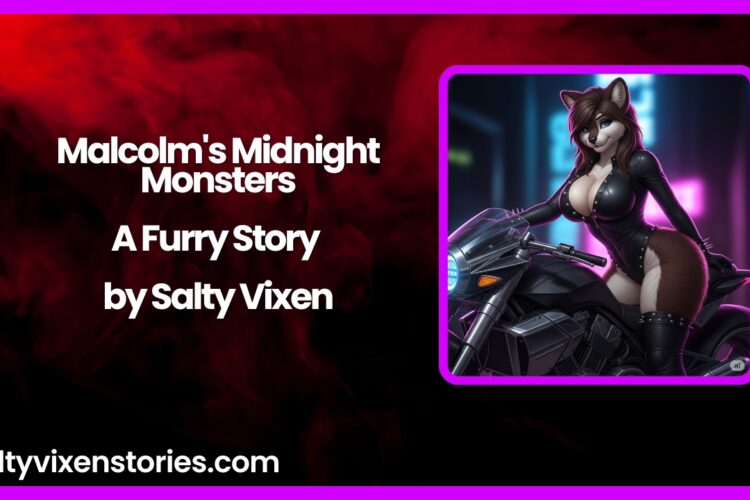 Malcolms Midnight Monsters A Furry Story by Salty Vixen